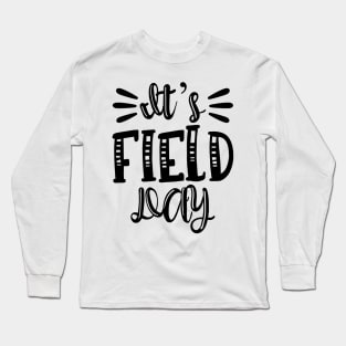 It is field day last day of school Long Sleeve T-Shirt